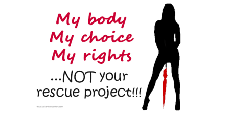 Grafik: Silhouette einer Person. Links daneben der Text: "My body, my choice, my rights... NOT your rescue project".